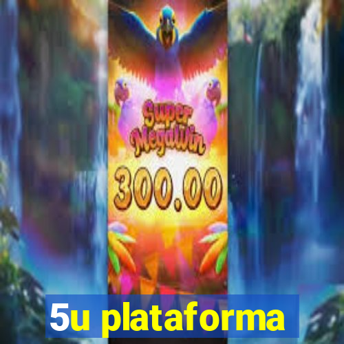 5u plataforma